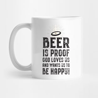 Beer is Proof That God Loves Us! Mug